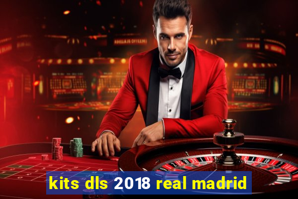 kits dls 2018 real madrid